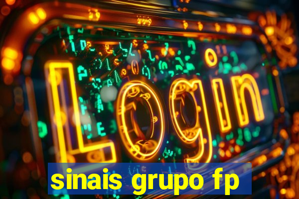 sinais grupo fp